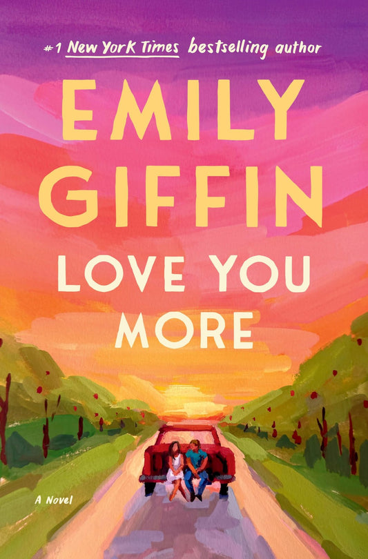 Book cover of Love You More: A Novel