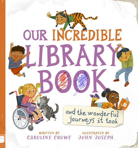 Book cover of Our Incredible Library Book (and the wonderful journeys it took)