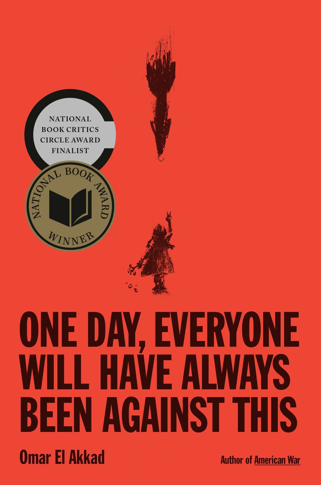 Book cover of One Day, Everyone Will Have Always Been Against This: National Book Award