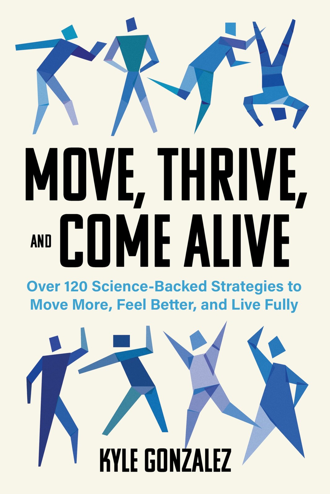 Book cover of 120 Proven Strategies to Move More, Feel Great, and Live Fully