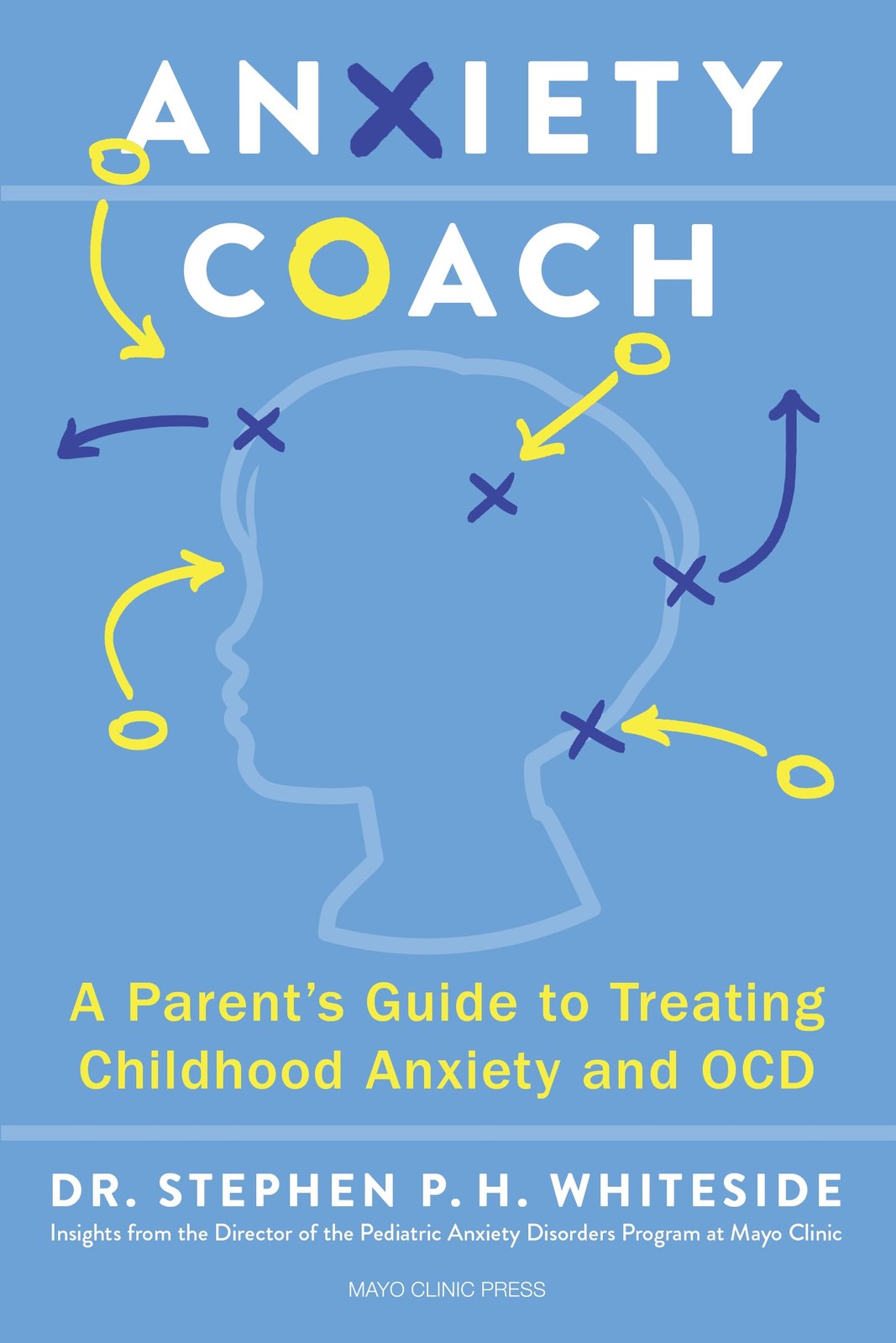 Book cover of Anxiety Coach: A Parent’s Guide to Treating Childhood Anxiety and OCD