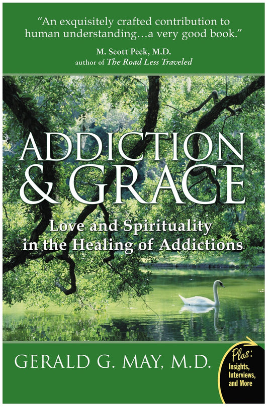 Book cover of Addiction and Grace: Exploring the Psychology of Addiction