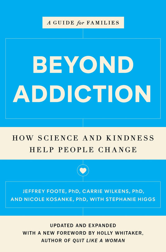 Book cover of Beyond Addiction: How Science and Kindness Help People Change
