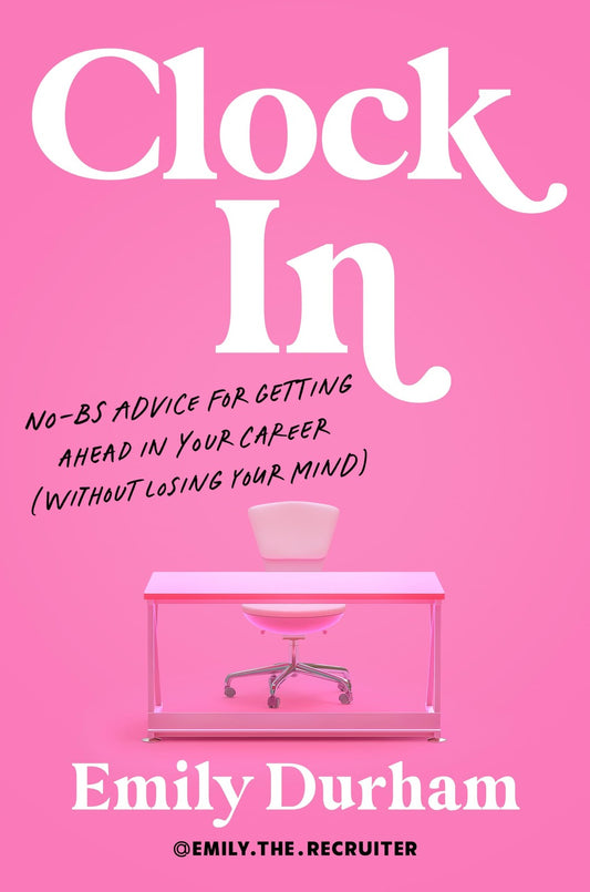 Book cover of Clock In: Straightforward Career Tips to Succeed W/out Sacrificing Your Sanity