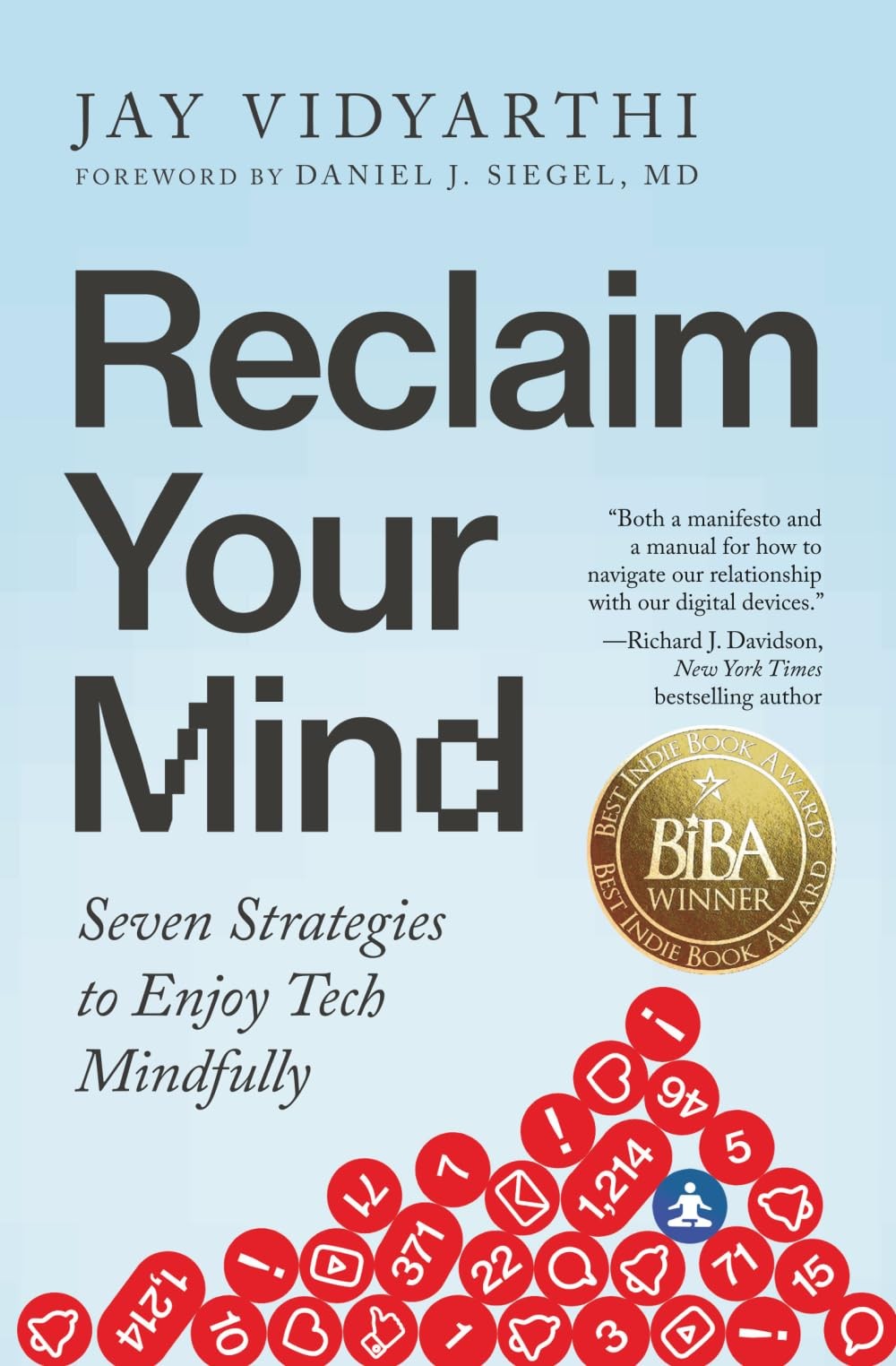 Book cover of Reclaim Your Mind: Seven Strategies to Enjoy Tech Mindfully