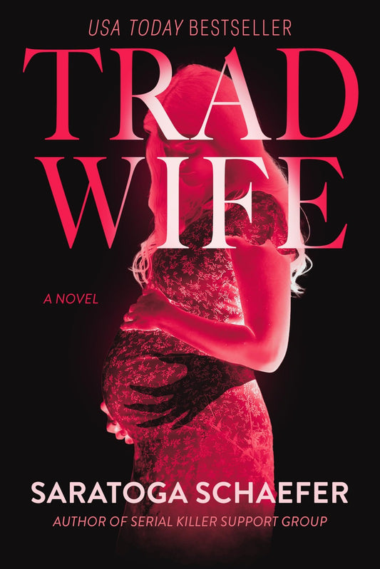 Book cover of Trad Wife: A Novel