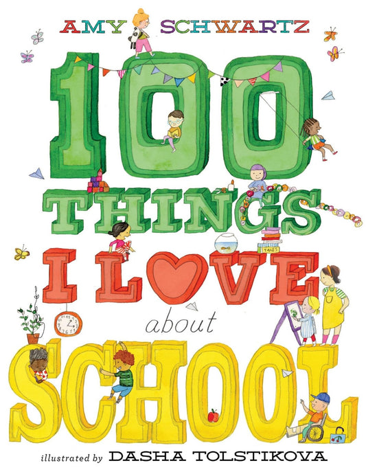 Book cover of 100 Things I Love About School: A Picture Book