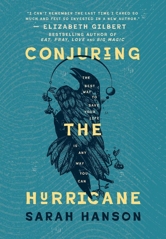 Book cover of Conjuring the Hurricane: The Best Way to Save Your Life is Any Way You Can