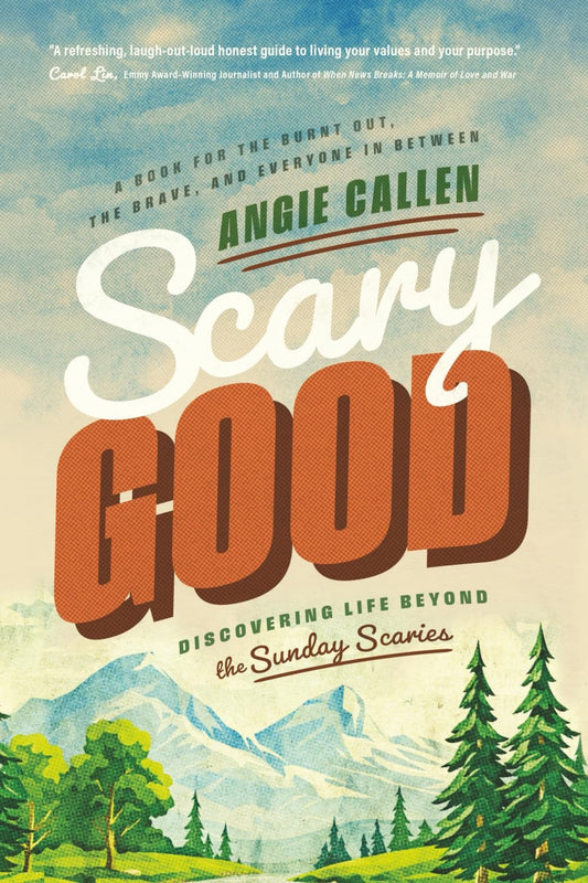 Book cover of Scary Good: Discovering Life Beyond the Sunday Scaries