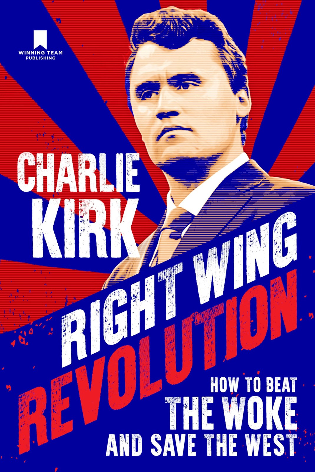 Book cover of Right Wing Revolution: How to Beat the Woke and Save the West