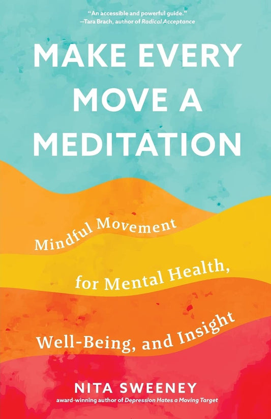 Book cover of Mindful Movement: Transform Exercise into Meditation for Health and Insight
