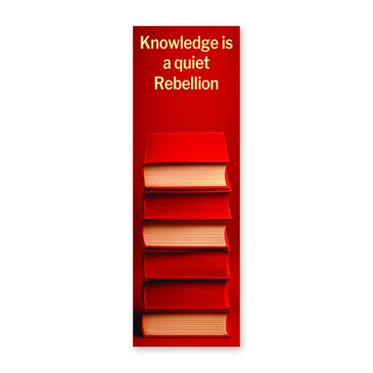 Front of the Readical Rebellion bookmark: Knowledge is a quiet Rebellion in white over a stack of red books on a red field