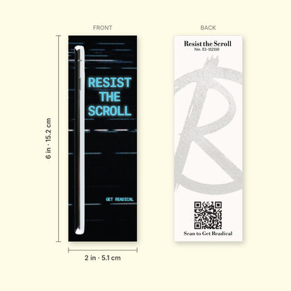 Front and back of the Resist the Scroll bookmark with dimensions, 2 x 6 inches (5.1 x 15.2 cm)