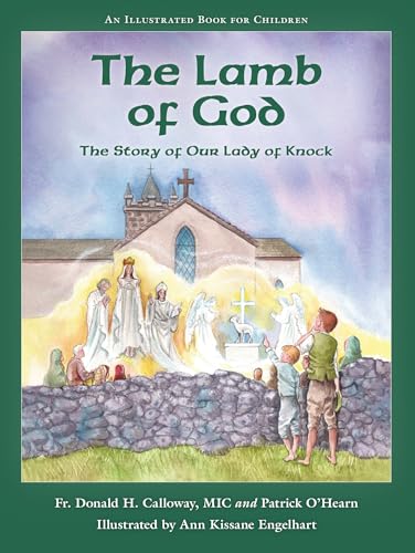 The Lamb of God: The Story of Our Lady of Knock